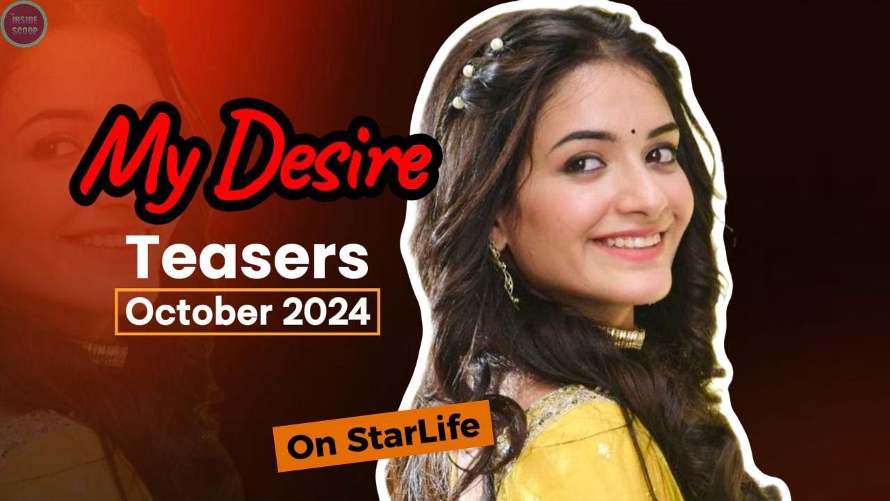 My Desire October 2024 Teasers